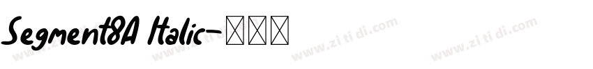Segment8A Italic字体转换